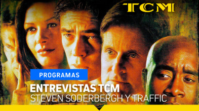 Entrevistas TCM (T2): Steven Soderbergh y Traffic