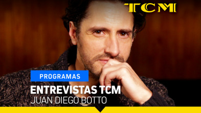 Entrevistas TCM (T3): Juan Diego Botto