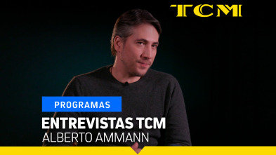 Entrevistas TCM (T4): Entrevistas TCM: Alberto Ammann