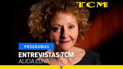 Entrevistas TCM (T5): Alicia Luna