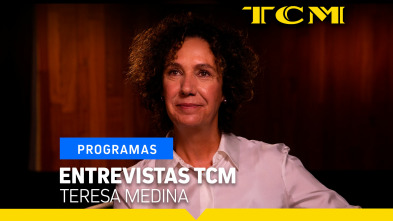 Entrevistas TCM (T5): Entrevistas TCM: Teresa Medina