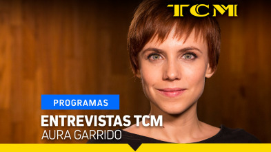 Entrevistas TCM (T5): Entrevistas TCM: Aura Garrido