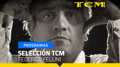Selección TCM (T1): Federico Fellini