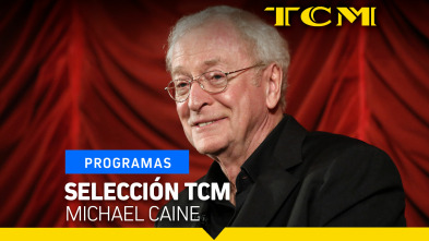 Selección TCM (T2): Michael Caine
