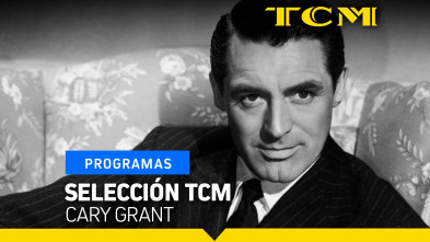 Selección TCM (T2): Cary Grant