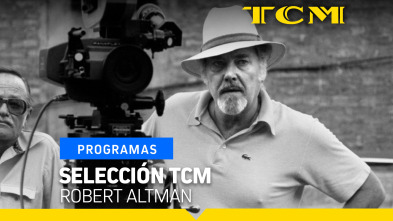 Selección TCM (T2): Robert Altman