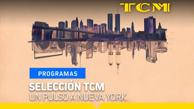 Selección TCM (T3): Un pulso a Nueva York