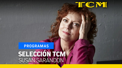 Selección TCM (T5): Selección TCM: Susan Sarandon