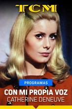 Con mi propia voz (T1): Catherine Deneuve