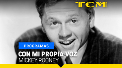 Con mi propia voz (T1): Mickey Rooney