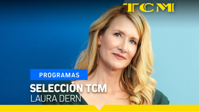 Selección TCM (T5): Selección TCM: Laura Dern