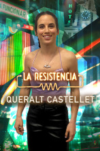 La Resistencia (T5): Queralt Castellet