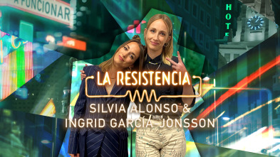 La Resistencia - Ingrid García-Jonsson y Silvia Alonso