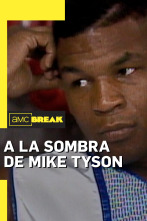 A la sombra de Mike Tyson