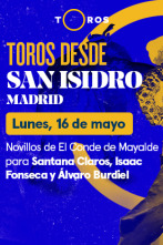 Feria de San Isidro (T2022): Novillos de El Conde de Mayalde para Santana Claros, Isaac Fonseca y Álvaro Burdiel (16/05/2022)