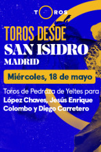 Feria de San Isidro (T2022): Toros de Pedraza de Yeltes para López Chaves, Jesús Enrique Colombo y Javier Cortés (18/05/2022)