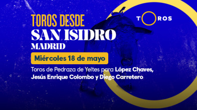 Feria de San Isidro (T2022): Toros de Pedraza de Yeltes para López Chaves, Jesús Enrique Colombo y Javier Cortés (18/05/2022)