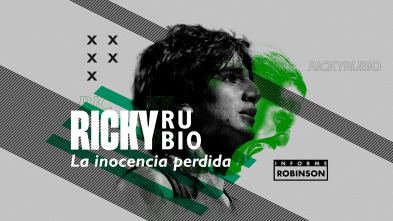 Informe Robinson (3): Ricky Rubio. La inocencia perdida
