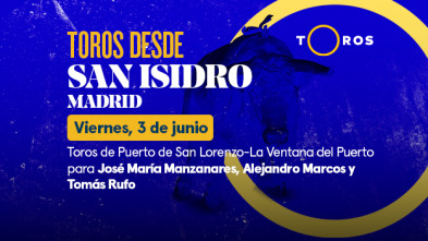 Feria de San Isidro (T2022): Toros de Puerto de San Lorenzo-La Ventana del Puerto para J.M.Manzanares,A Marcos,T.Rufo(03/06/2022)