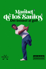 Informe Robinson (3): Manuel de los Santos. Del Beisbol al Golf