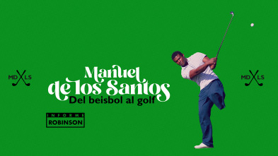 Informe Robinson (3): Manuel de los Santos. Del Beisbol al Golf