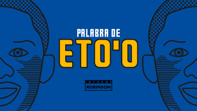 Informe Robinson (3): Palabra de Eto'o