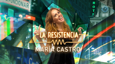 La Resistencia (T5): María Castro