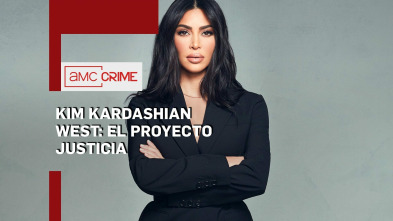 Kim Kardashian West: El Proyecto Justicia