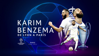 Especiales... (21/22): Karim Benzema: De Lyon a París