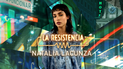 La Resistencia (T5): Natalia Lacunza