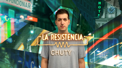 La Resistencia (T5): Chuty