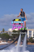 Lo + de los... (T5): Flyboard Ponce - 6.7.22