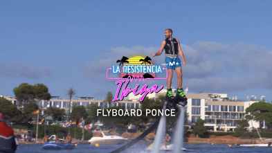 Lo + de los... (T5): Flyboard Ponce - 6.7.22
