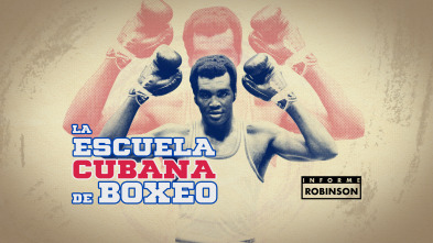 Informe Robinson (3): La escuela cubana de boxeo