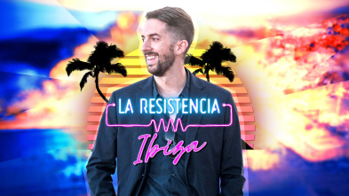 La Resistencia (T5): La Resistencia Ibiza II Final de Temporada