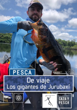 De Viaje: Los gigantes de Jurubaxí