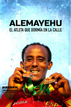 Informe Robinson (1): Alemayehu. El Atleta que dormía en la calle