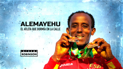 Informe Robinson (1): Alemayehu. El Atleta que dormía en la calle