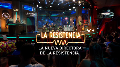 Lo + de las... (T6): La nueva directora de La Resistencia - 6.10.22