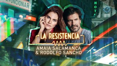 La Resistencia - Amaia Salamanca y Rodolfo Sancho