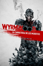 Wyrmwood: La carretera de los muertos