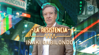 La Resistencia - Iñaki Gabilondo