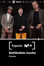 Espacio M+ (T1): Premier Sintiéndolo Mucho
