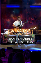 Lo + de las... (T6): Dani Fernández - Dile a los demás - 19.12.22