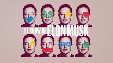 El show de Elon Musk