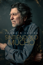 Joaquín Sabina. Sintiéndolo mucho