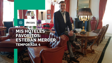 Mis hoteles favoritos: Esteban Mercer (T4)