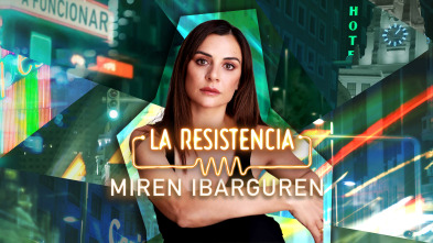 Imagen de La Resistencia (T6): Miren Ibarguren - 2