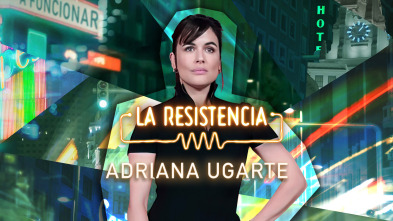 La Resistencia (T6): Adriana Ugarte