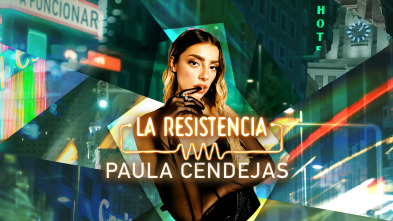 La Resistencia (T6): Paula Cendejas